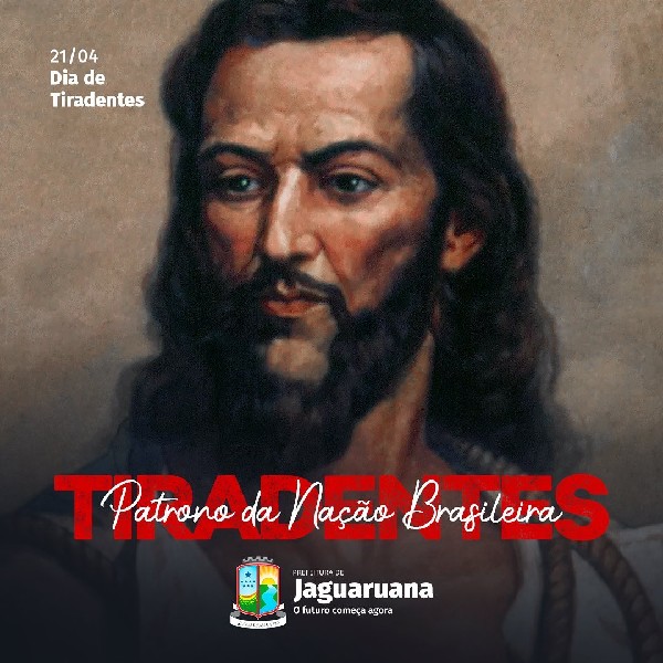 Associação Comercial de São Mateus do Sul - O dia de Tiradentes é um  feriado nacional que homenageia Joaquim José da Silva Xavier, considerado  um herói nacional, mártir e patrono da nação