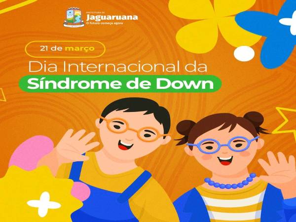 21 de Março, Dia Internacional da Síndrome de Down!