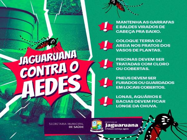 Secretaria de Saúde da Prefeitura de Jaguaruana alerta para o perigo da Dengue, Zica e chikungunya!