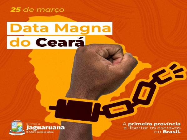 25 de março, celebramos o dia da assinatura da Carta Magna do estado do Ceará!