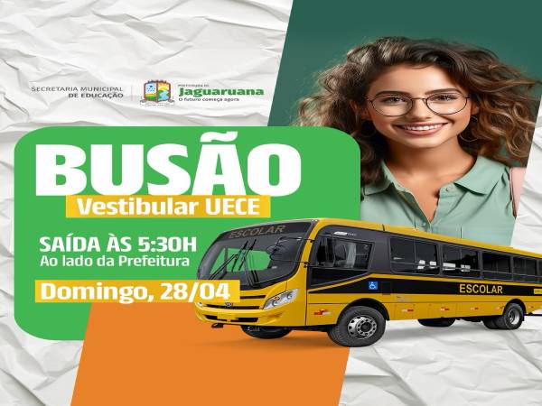Prefeitura de Jaguaruana irá disponibilizar ônibus para o vestibular da UECE neste domingo (28/04).