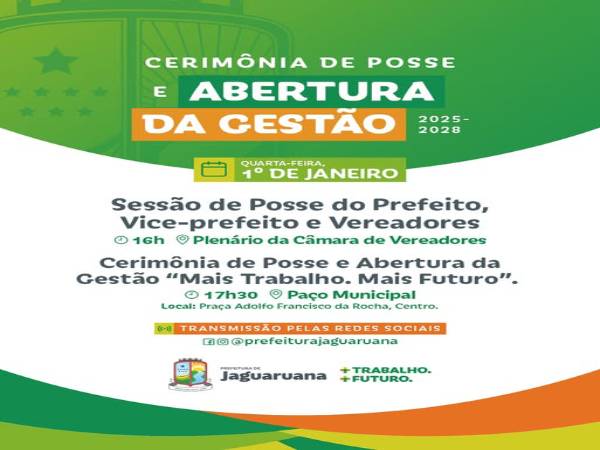 Prefeitura de Jaguaruana convida você a participar da Cerimônia de Posse e Abertura da Gestão 2025-2028!