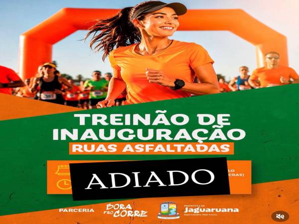 Prefeitura de Jaguaruana comunica o adiamento da Inauguração das Ruas Asfaltada [...]